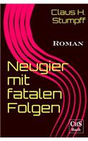 Neugier Mit Fatalen Folgen: Roman
