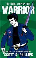 Room-Temperature Warrior