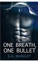One Breath, One Bullet