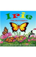 Irie The Butterfly: (2 Irie)