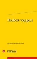 Flaubert Voyageur