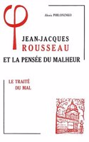 Jean-Jacques Rousseau Et La Pensee Du Malheur