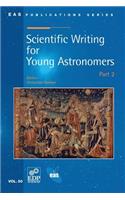 Scientific Writing for Young Astronomers: Part 2