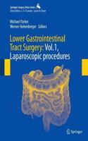 Lower Gastrointestinal Tract Surgery: Vol.1, Laparoscopic Procedures