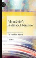 Adam Smith's Pragmatic Liberalism