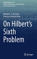 On Hilbert's Sixth Problem