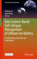 Data Science-Based Full-Lifespan Management of Lithium-Ion Battery