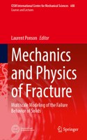 Mechanics and Physics of Fracture