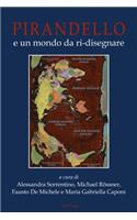 Pirandello E Un Mondo Da Ri-Disegnare