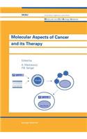 Molecular Aspects of Cancer and Its Therapy