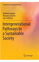 Intergenerational Pathways to a Sustainable Society