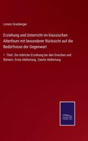 Erziehung und Unterricht im klassischen Alterthum mit besonderer Rücksicht auf die Bedürfnisse der Gegenwart: 1. Theil. Die leibliche Erziehung bei den Griechen und Römern. Erste Abtheilung. Zweite Abtheilung