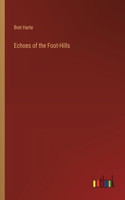 Echoes of the Foot-Hills