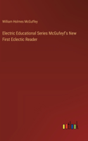 Electric Educational Series McGufeyf's New First Eclectic Reader