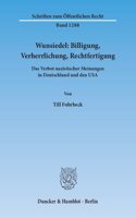 Wunsiedel: Billigung, Verherrlichung, Rechtfertigung: Das Verbot Nazistischer Meinungen in Deutschland Und Den USA