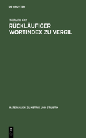 Rückläufiger Wortindex Zu Vergil: Bucolica, Georgica, Aeneis(8 Materialien Zu Metrik Und Stilistik)