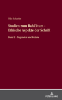 Studien zum Bahā'ītum - Ethische Aspekte der Schrift