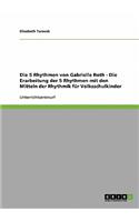 Die 5 Rhythmen Von Gabrielle Roth. Erarbeitung Mit Den Mitteln Der Rhythmik Für Volksschulkinder