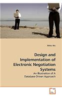 Design and Implementation of Electronic Negotiation Systems