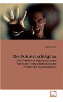 Futurist schlägt zu