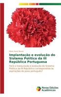 Implantação e evolução do Sistema Político da III República Portuguesa