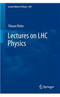 Lectures on LHC Physics