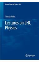 Lectures on Lhc Physics