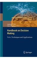 Handbook on Decision Making: Vol 1: Techniques and Applications(4 Intelligent Systems Reference Library)