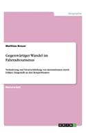 Gegenwärtiger Wandel im Fahrradtourismus