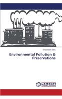 Environmental Pollution & Preservations