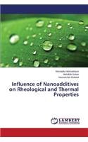 Influence of Nanoadditives on Rheological and Thermal Properties