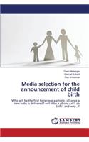 Media selection for the announcement of child birth