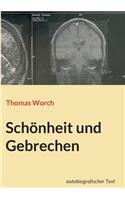 Schönheit und Gebrechen