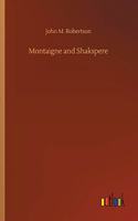 Montaigne and Shakspere