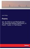 Poems: Viz: An Ode to Lord Bolingbroke - The Splendid Shilling; Bleinheim, A Poem - Cyder, in Two Books