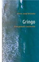 Gringo: Eine globale Geschichte