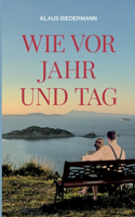 Wie vor Jahr und Tag