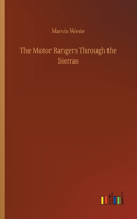 Motor Rangers Through the Sierras