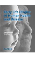 Early Life Origins of Human Health and Disease