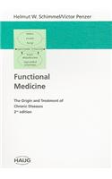 Functional Medicine: The Origin and Treatment of Chronic Diseases