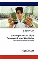 Strategies for in Vitro Conservation of Gladiolus