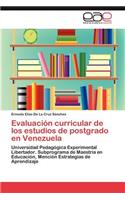Evaluación curricular de los estudios de postgrado en Venezuela