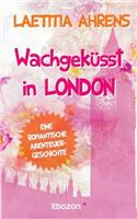 Wachgeküsst in London