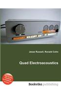 Quad Electroacoustics