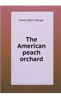 The American Peach Orchard