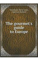 The Gourmet's Guide to Europe