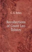 Recollections of Count Leo Tolstoy
