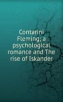 Contarini Fleming; a psychological romance and The rise of Iskander
