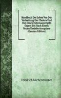 Handbuch Der Lehre Von Der Verbreitung Der Cholera Und Von Den Schutzmaassregeln Gegen Sie: Nach Einem Neuen Desinfectionsplane (German Edition)