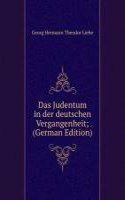 Das Judentum in der deutschen Vergangenheit; (German Edition)